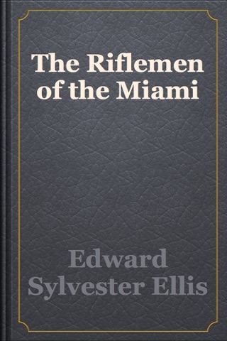 The Riflemen of the Miami